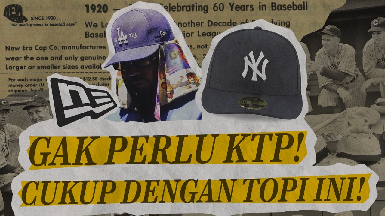 NEW ERA, TOPI YANG JADI IDENTITAS, LAMBANG KELOYALAN HINGGA SIMBOL PEMBERONTAKAN!