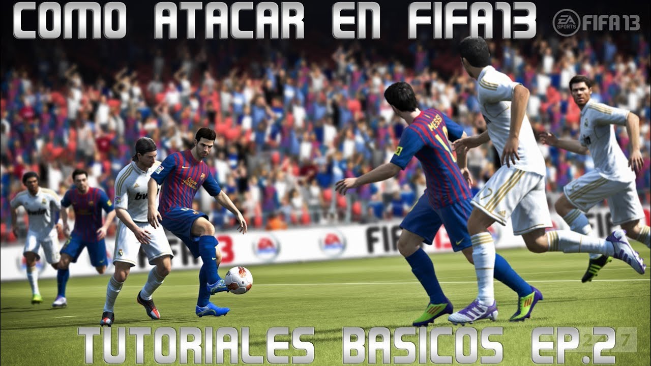 FIFA 13 l Tutoriales Basicos l Como Atacar