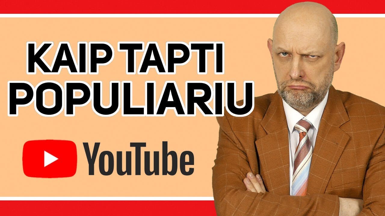 Kaip tapti populiariu YouTube | Andrius Jara&scaron;iūnas - Patarimai pradedantiesiems