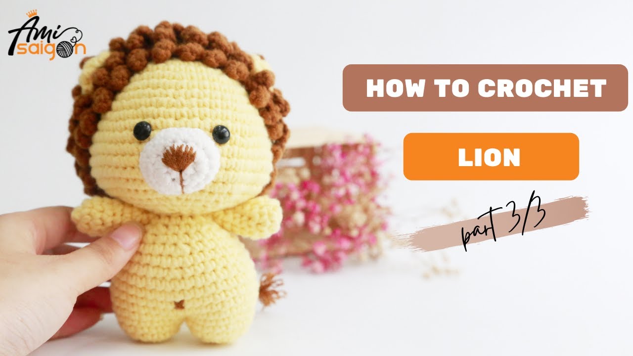 #037 | Amigurumi Lion Crochet Pattern (3/3) | How to crochet Animal Amigurumi | @Ami Saigon