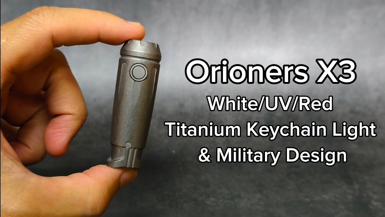 Orioners X3 - White, UV, Red Titanium Keychain Light with Military Design