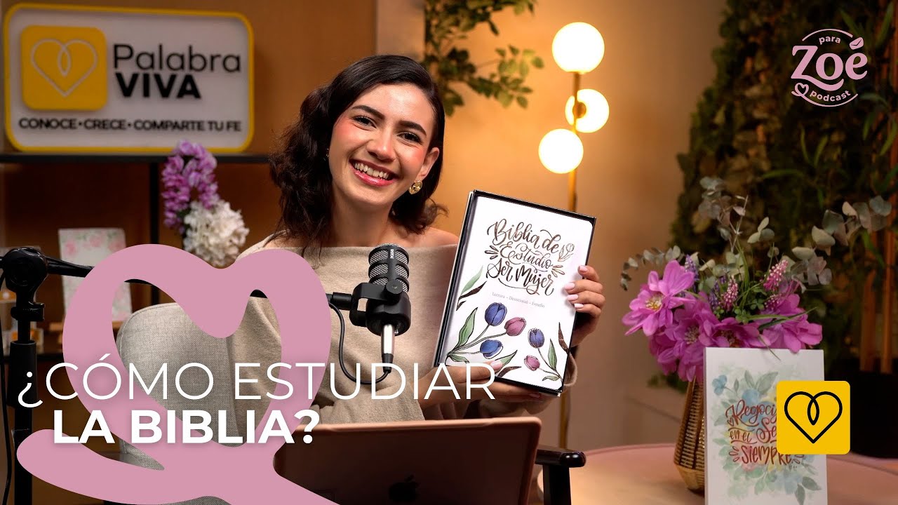 ¿Cómo leer la Biblia? | Para Zoé Podcast T02