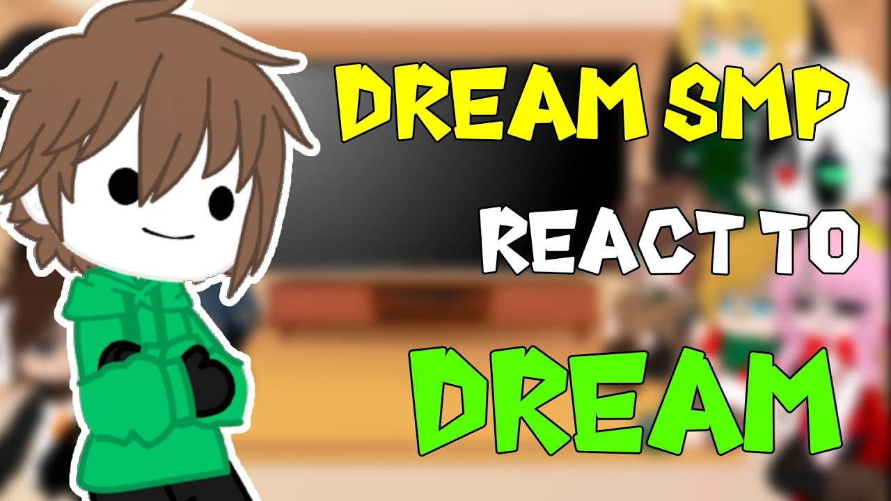 Dream Smp react to Dream (01/02)