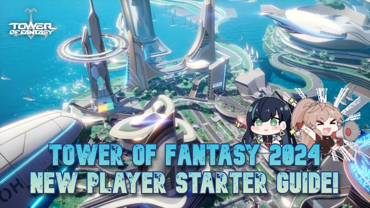 Руководство для новичков ToF 2024! — Tower of Fantasy