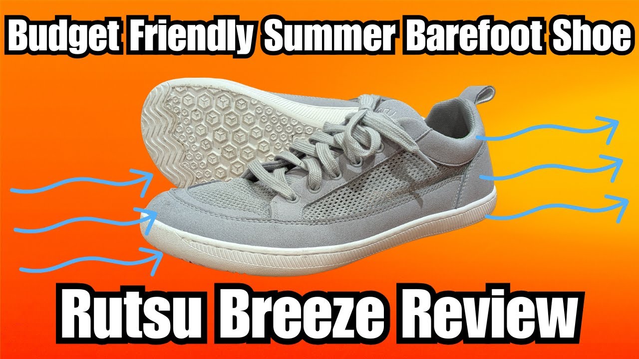 Best Summer Affordable Barefoot Shoe/Rutsu Breeze Full Review