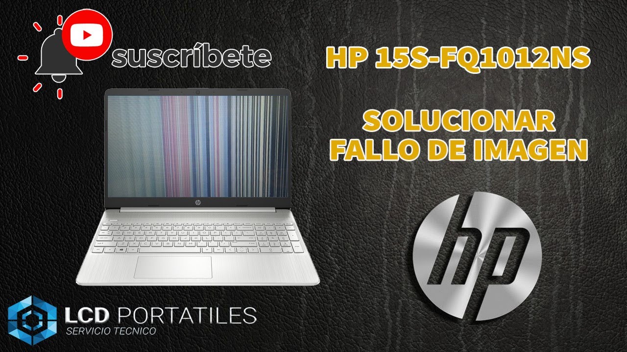 Solucionar fallo de imagen portátil HP 15S-FQ1012NS - Solución fallo de conexión cable Flex.