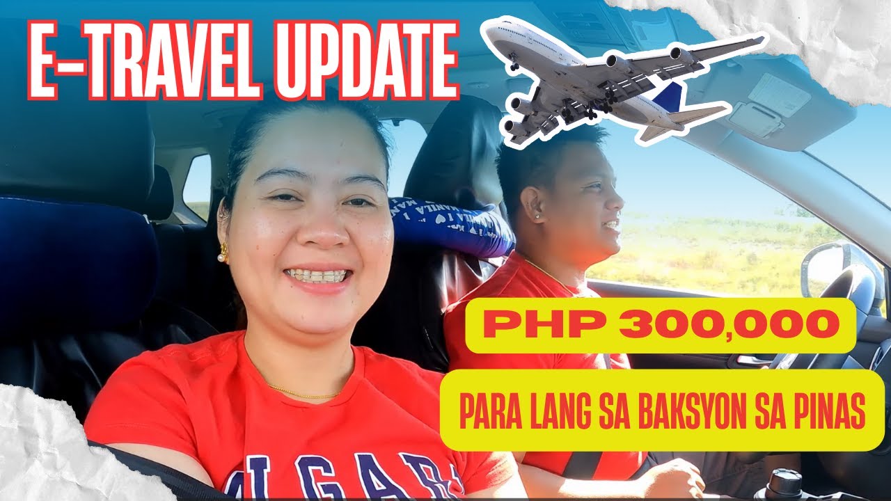 300,000 Pesos para lang sa bakasyon sa Pinas | E-Travel Update