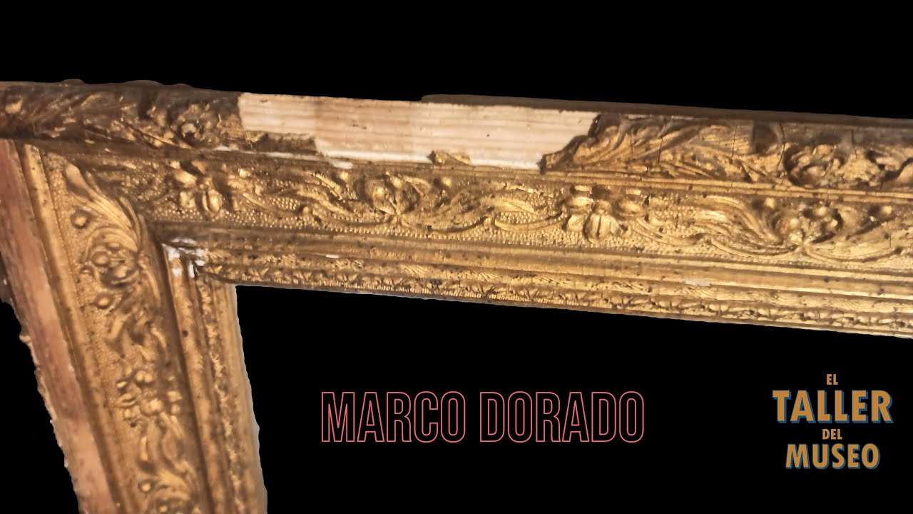 RESTAURACIÓN: MARCO DORADO. Proyecto: EL TALLER DEL MUSEO. Conservación y Restauración policromía.