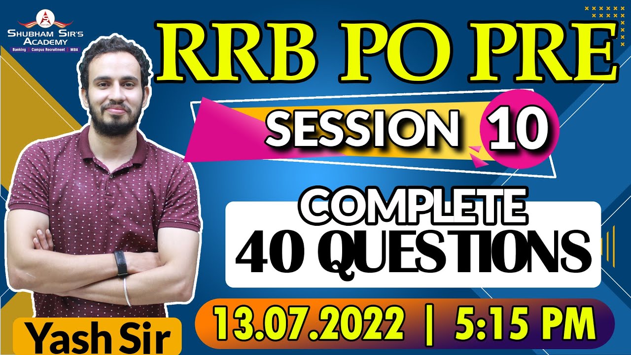 RRB PO PRELIMS #2022 || SESSION 10 || YASH SIR || 13-07-2022 #SSA #RRB #PO #SSA #bankingexams