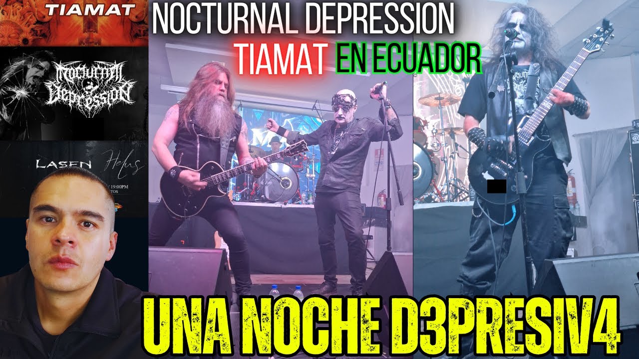 🇸🇪🇫🇷 TIAMAT + NOCTURNAL DEPRESSION EN ECUADOR  2024 🇪🇨 | Una velada oscura en Quito reseña concierto