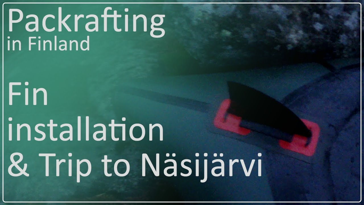 Packraft Fin Installation & Paddling on Näsijärvi, Finland