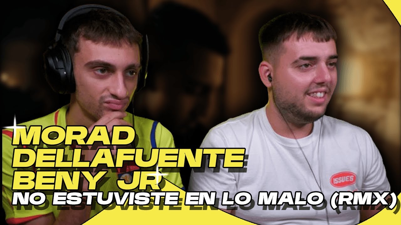 (REACCIÓN) MORAD, BENY JR, DELLAFUENTE - NO ESTUVISTE EN LO MALO (RMX)