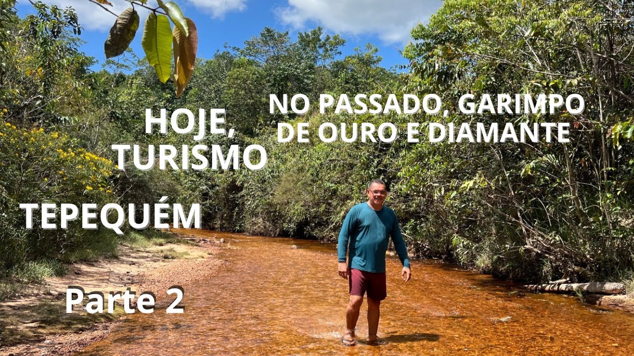 Aventuras na Serra do Tepequém, Roraima: garimpos esquecidos, rios e explosões