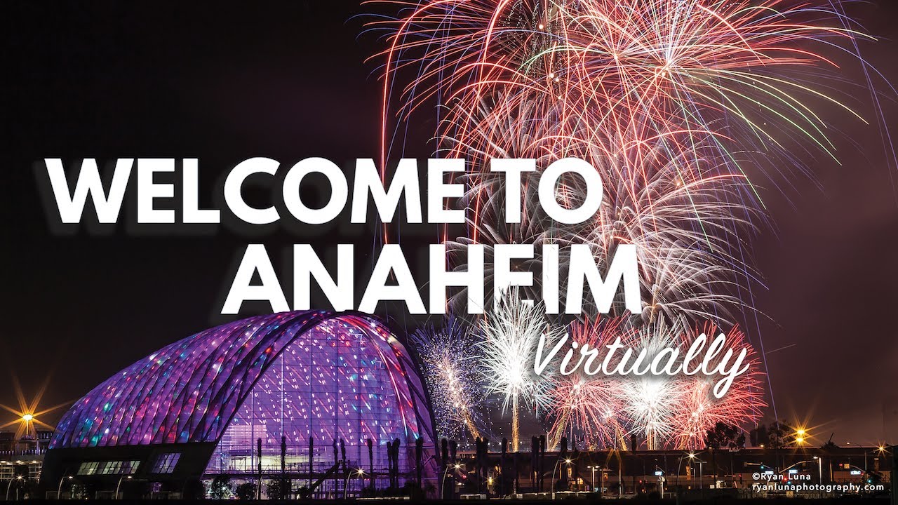 Welcome to Anaheim VIRTUALLY