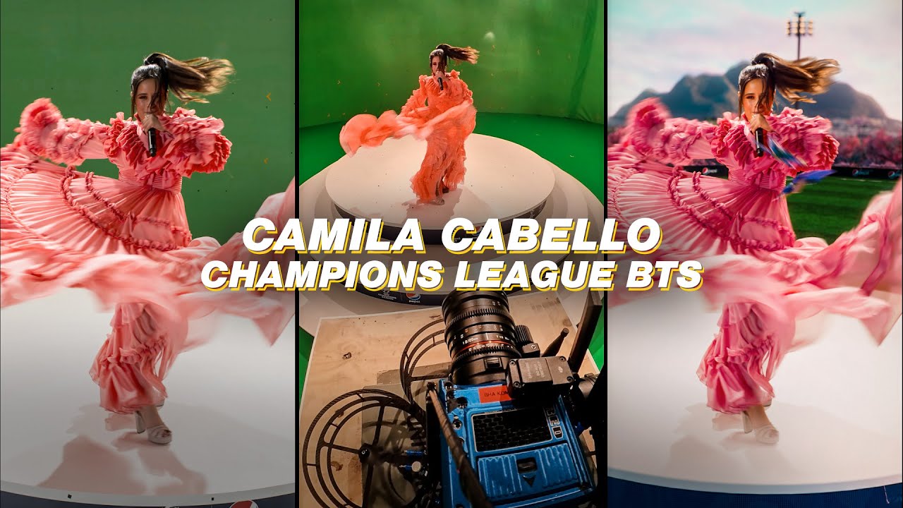 How we made Camila Cabello's Champions League announcement video - Behind the Scenes