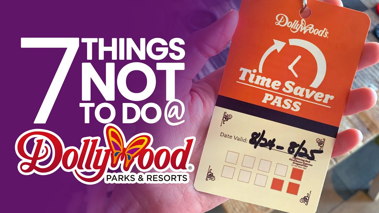 Dollywood what not to do