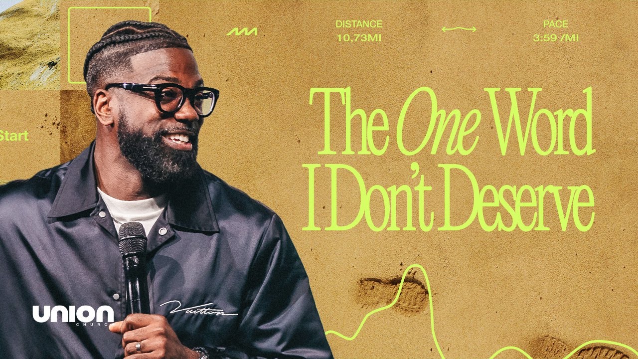 The One Word I Don't Deserve | Pastor Stephen Chandler | Union Church