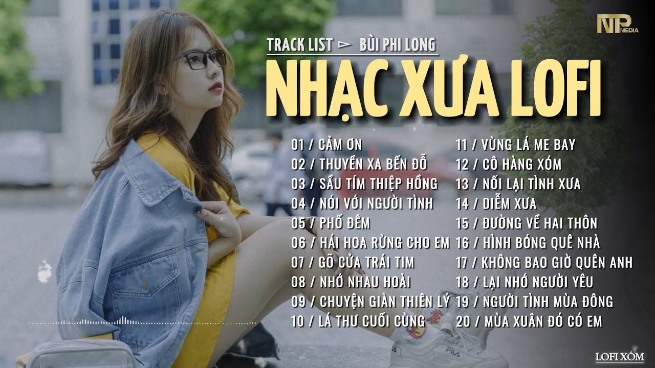 Lk Nhạc Xưa Lofi Hay Nhất Của Bùi Phi Long - Lk Cảm Ơn , Nói Với Người Tình - Nhạc Lofi Hot TikTok
