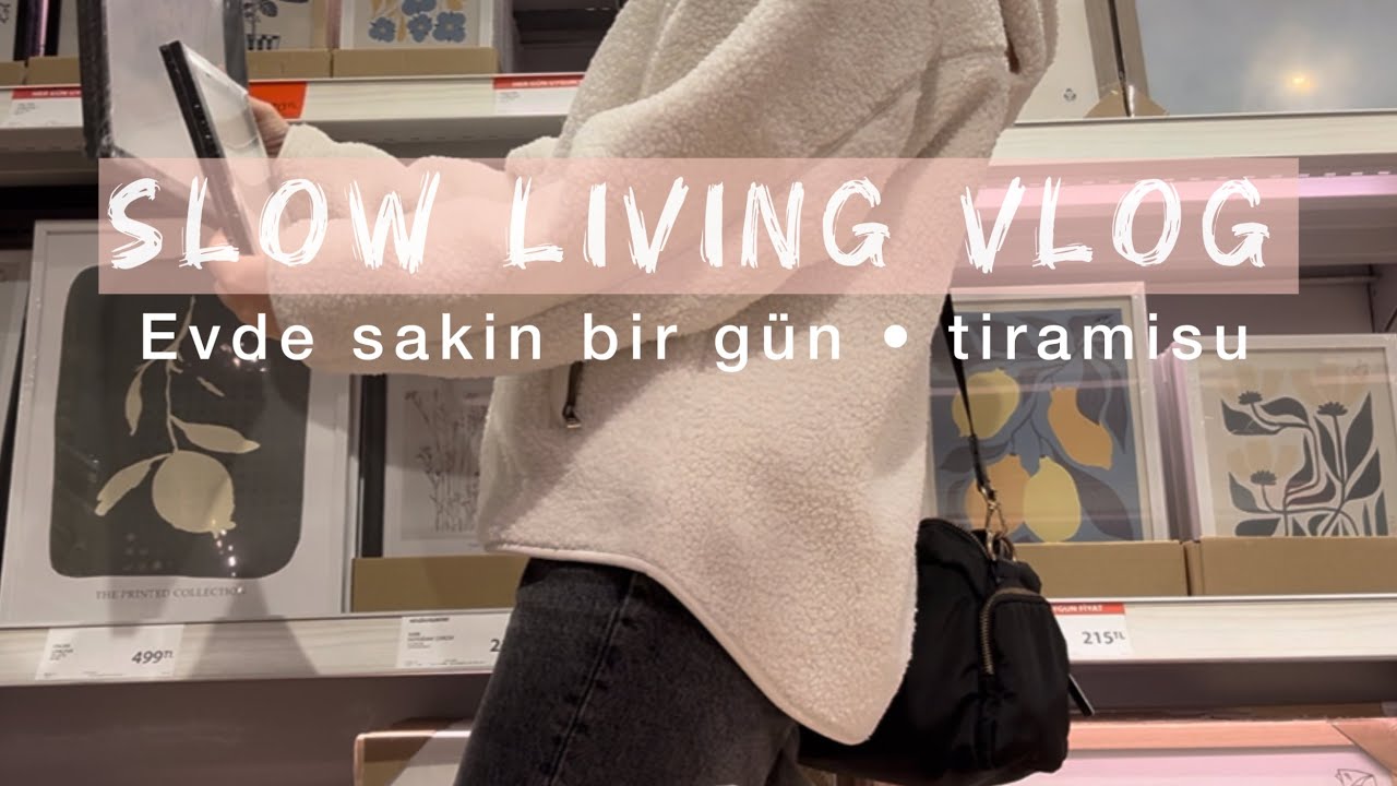 Slow Living Vlog | JSYK Shopping + Evde Sakin Bir Gün + Tiramisu
