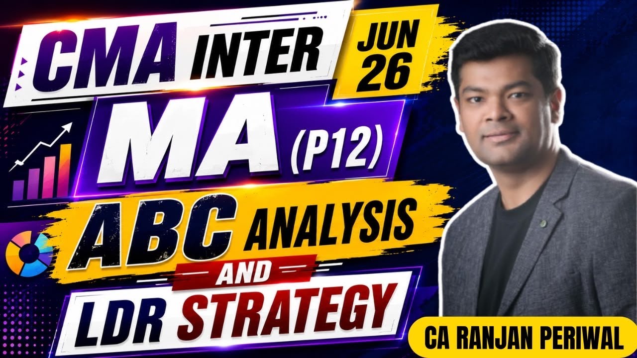 CMA Inter Jun 26 MA Most Important Chapters & LDR Strategy