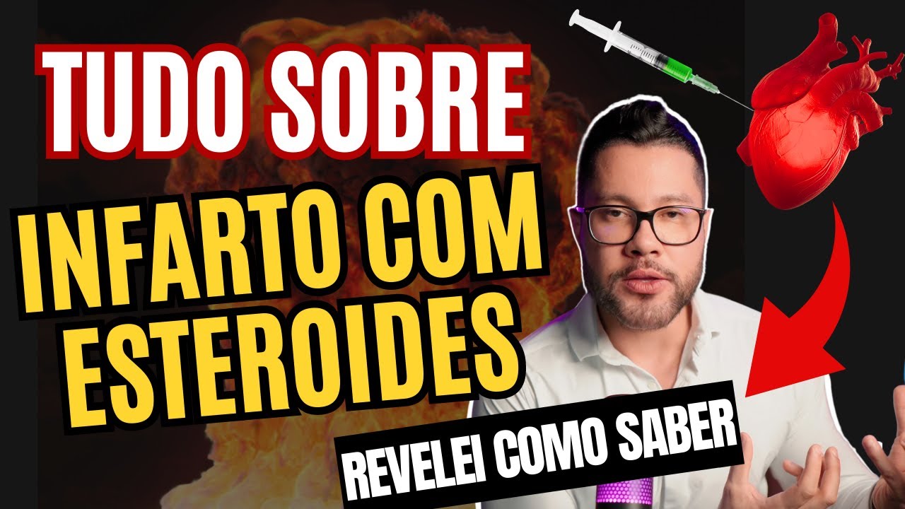 COMO OS ESTEROIDES PODEM LEVAR AO INFARTO: FIQUE ATENTO!