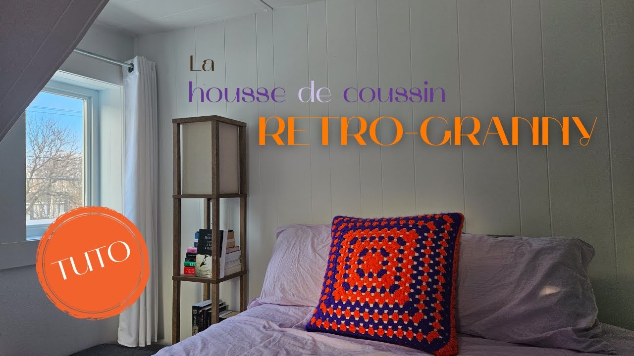 🧶💡 Crochète ta première housse de coussin - La housse de coussin rétro-granny - Tutoriel de crochet