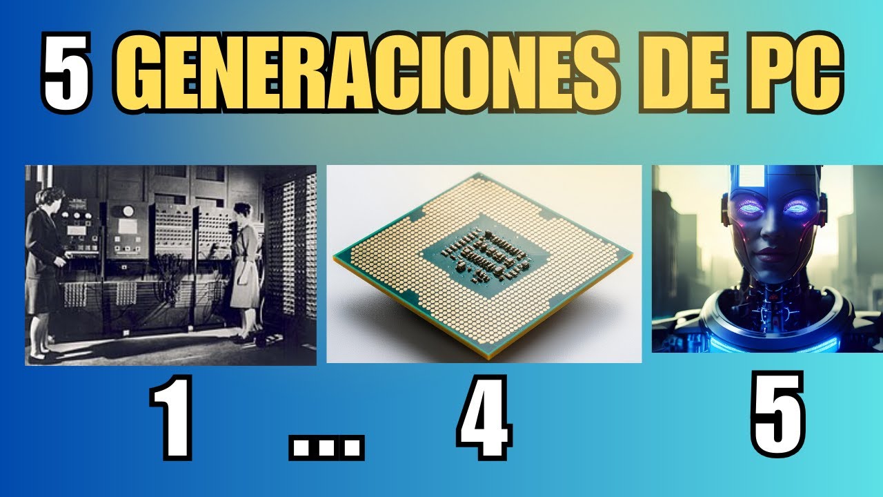 LAS 5 GENERACIONES DE ORDENADOR EXPLICADAS | DE VÁLVULAS DE VACÍO A IA