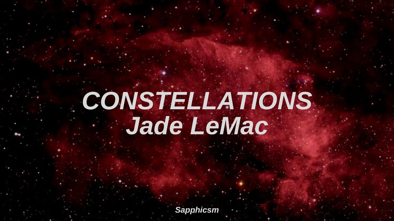 JADE LEMAC - CONSTELLATIONS [ESPAÑOL+INGLÉS]