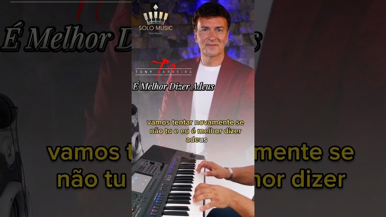 É Melhor Dizer Adeus - TONY CARREIRA (Acomp. Piano @solomusicpedromesquita )