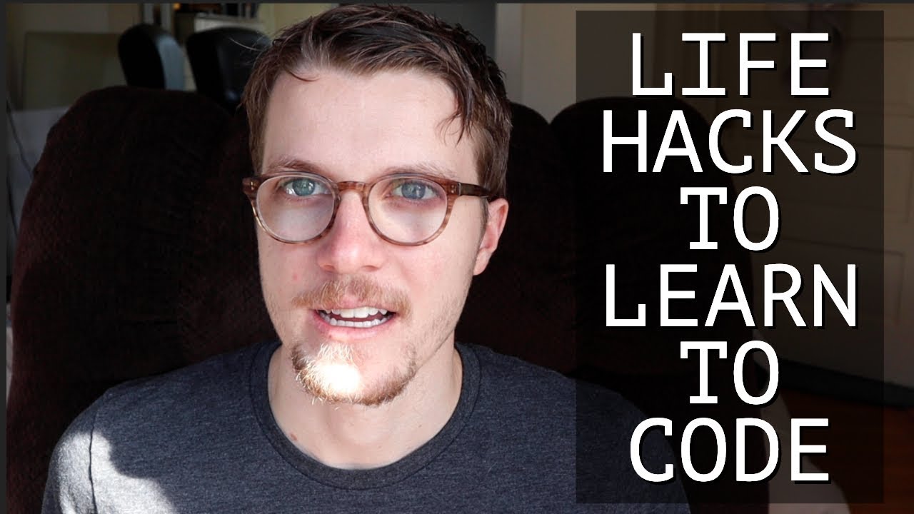 5 LIFE HACKS FOR LEARNING TO CODE
