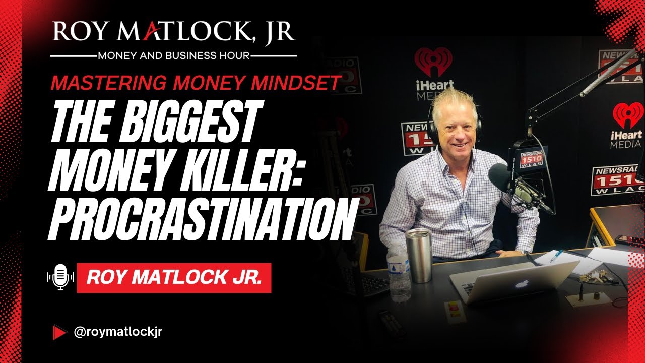 The Biggest Money Killer: Procrastination - August 30, 2025