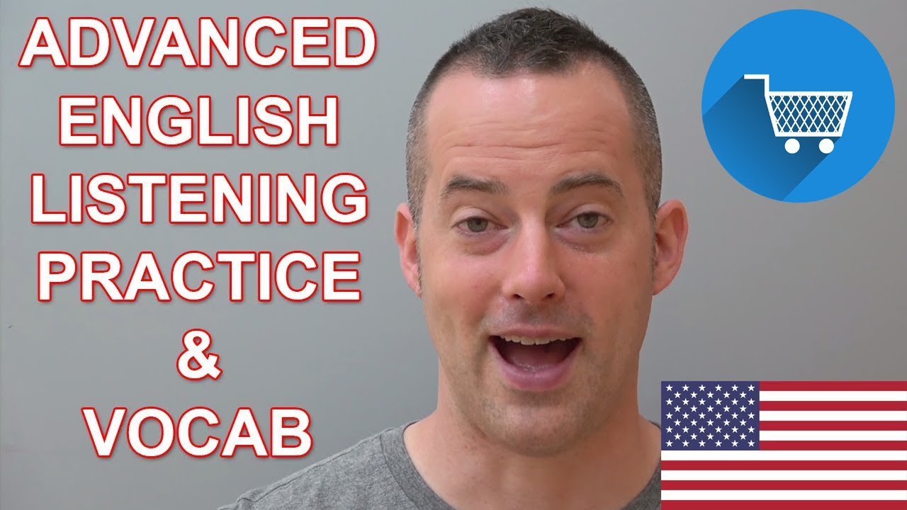 Advanced English Listening And Vocabulary Practice - Conversational American English - Shopping