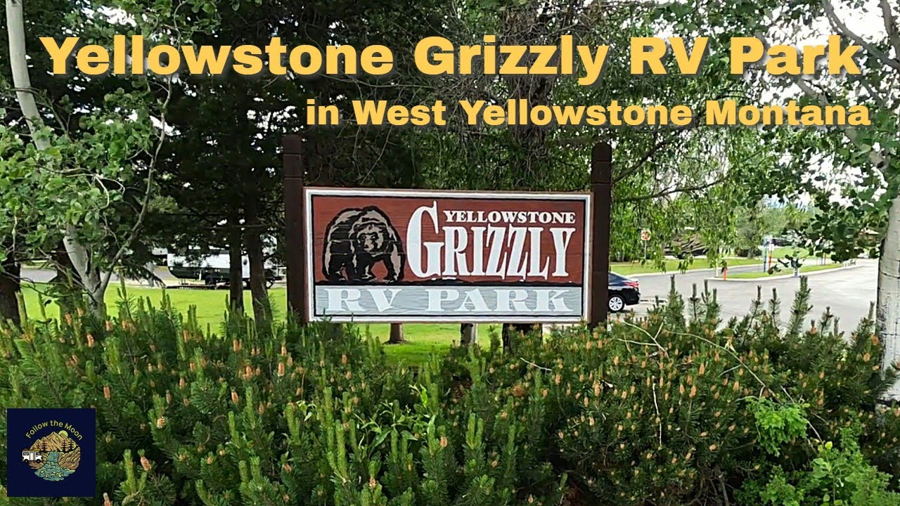 Yellowstone Grizzly RV Park in West Yellowstone Montana