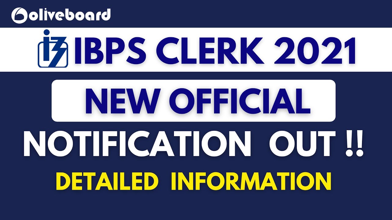 IBPS Clerk 2021 Official Notification OUT !! |  Detailed Information