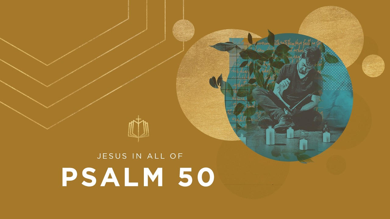 Псалом 50 | Жертвы благодарения | Изучение Библии