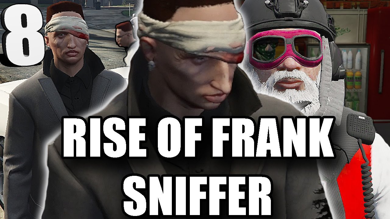 RISE OF FRANK SNIFFER (SNIFFER FILES EPISODE 8 FIVEM TROLLING)