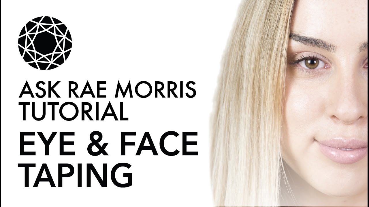 Ask Rae Morris - Face Taping Tutorial using Mark Traynor Face Lift Kit
