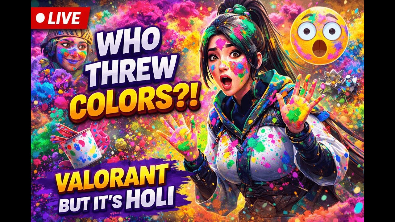 🔴 LIVE – Holi Special Valorant | Sage Throwing Colors Instead of Heals 🎨😂