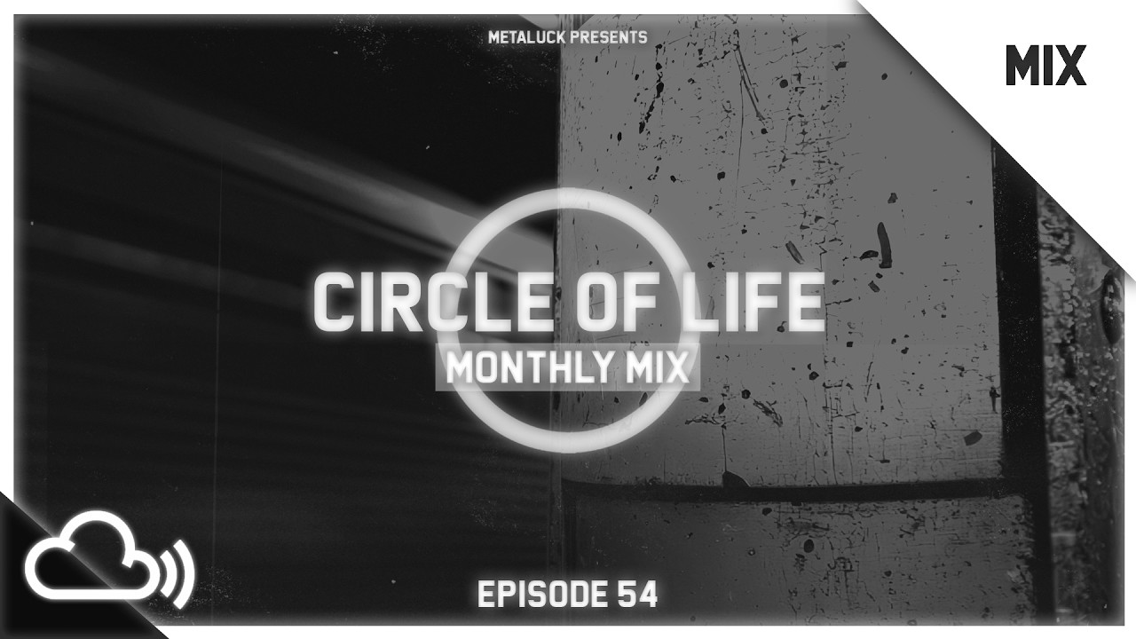 Circle Of Life 54 (Monthly Mix)