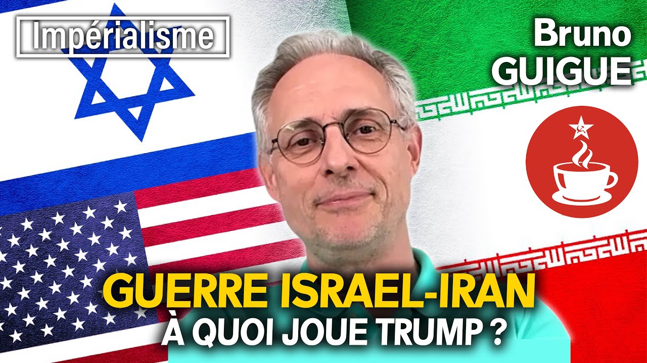 GUERRE ISRAËL-IRAN, À QUOI JOUE TRUMP ? Bilan et décryptage avec Bruno GUIGUE