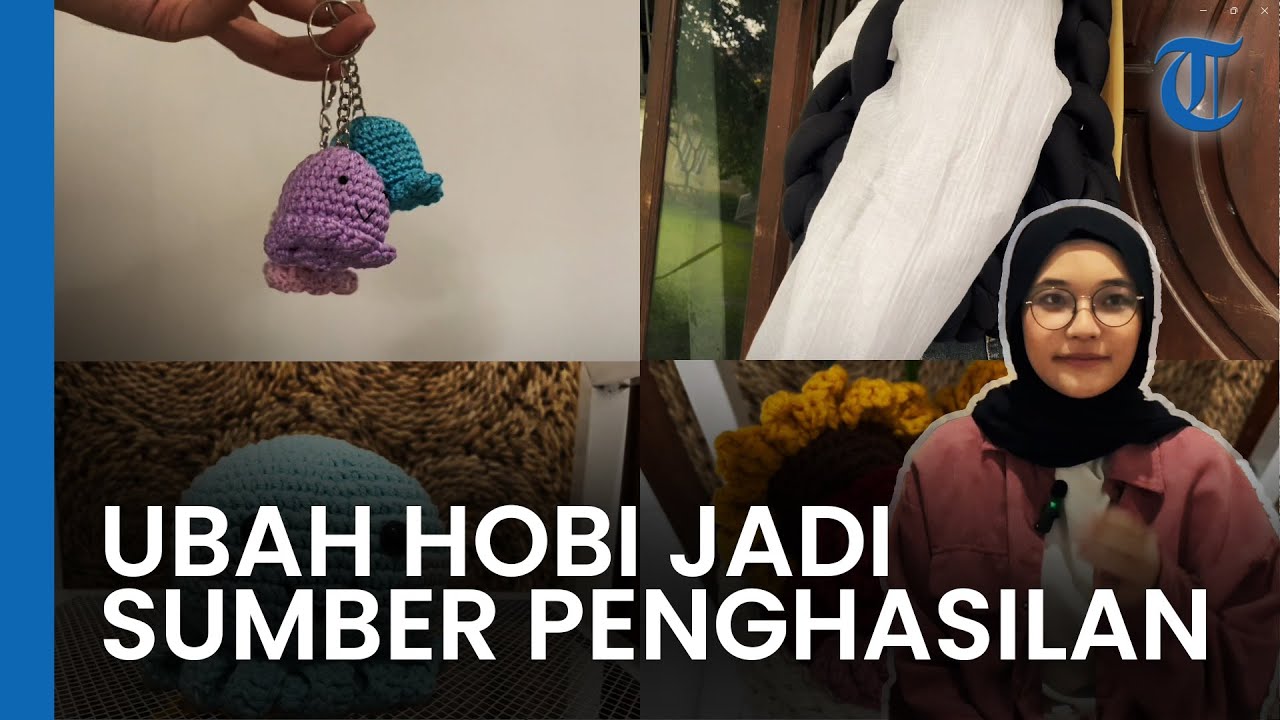 Kisah Mahasiswa Asal Bogor Sukses Buat Produk Rajutan Jadi Cuan, Awalnya Hobi di Masa Pandemi