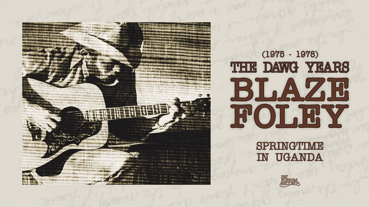 Blaze Foley - Springtime in Uganda (Official Audio)