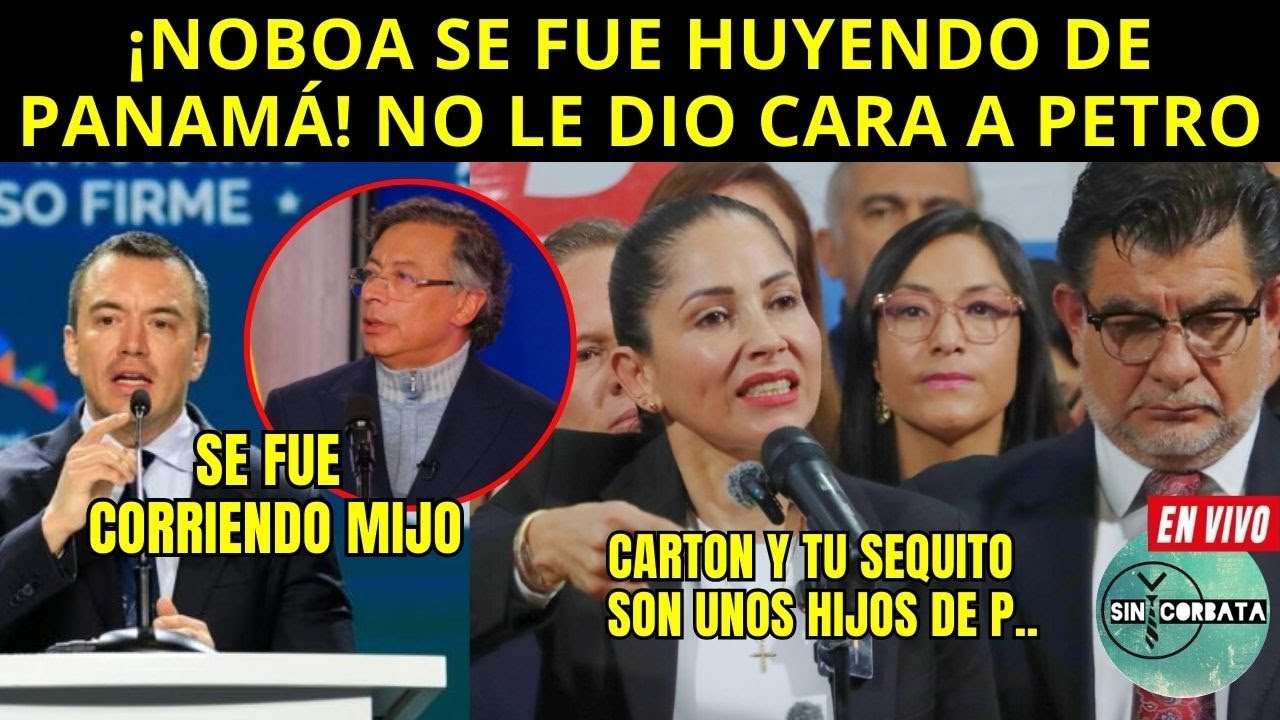 NOBOA HUYE DE PANAMÁ ¡NO LE DIO LA CARA A PETRO! / CASO 