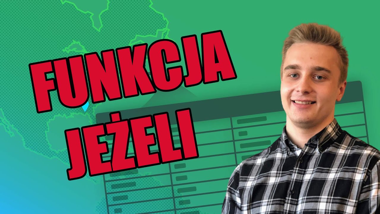 EXCEL - Funkcja JEŻELI