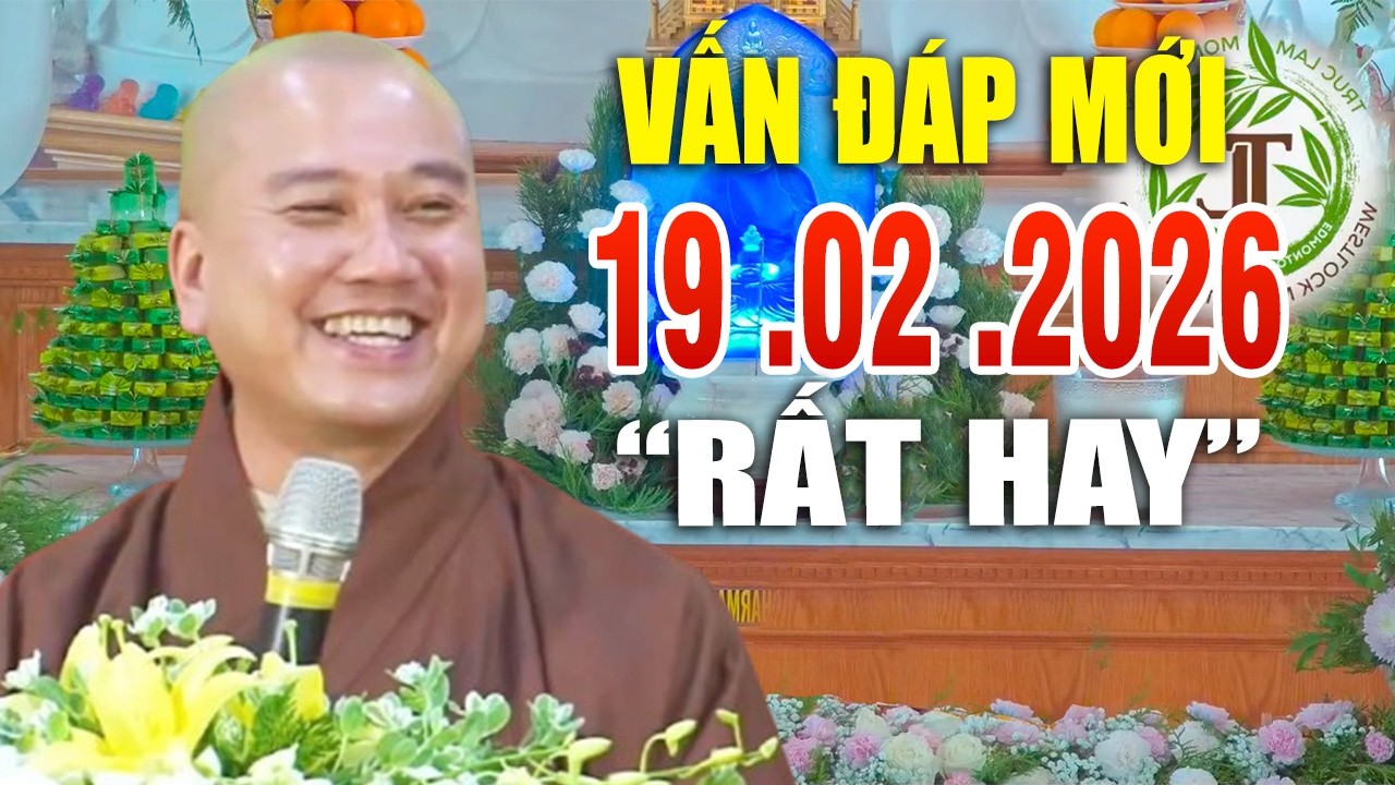 Vấn Đáp Câu Hỏi Đặc Biệt Hay ''QUÁ THỰC TẾ''  Đăng Ngày 18.  02. 2026 _  Thầy Thích Pháp Hòa #MỚI