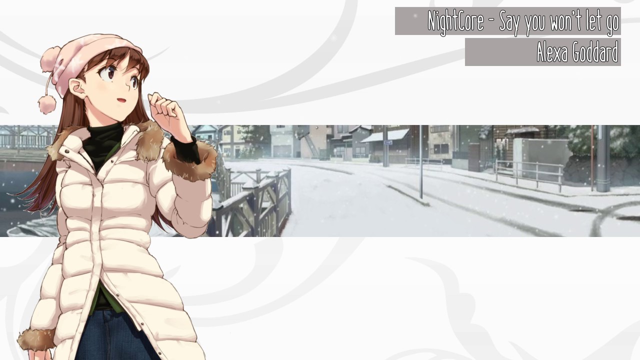 ⋆ NightCore -『Say You Won't Let Go 』⋆