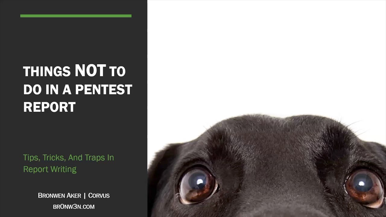 Things NOT to Do in Your Pentest Report | Bronwen Aker | Offensive Con 2023