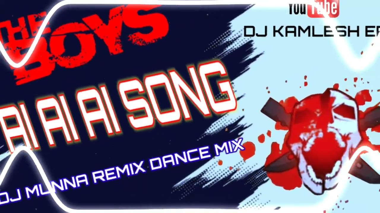 The Boys __Ai ai ai SONG DJ Remix__#dj #sigma #instagram