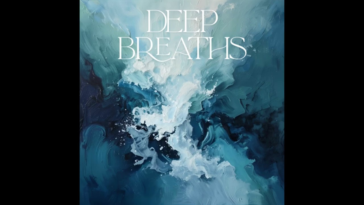 Deep Breaths - EJL (Official audio)
