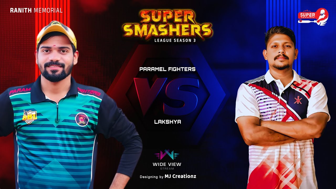 RANITH MEMORIAL | SUPER SMASHERS LEAGUE | SEASON 3 | WIDE VIEW STREAM LIVE